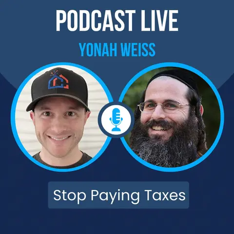 Stop Paying Taxes with Yonah Weiss