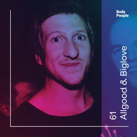 Body People 61 — Allgood & Biglove