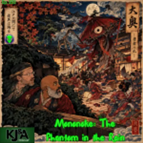 Episode 253: Mononoke: The Phantom in the Rain
