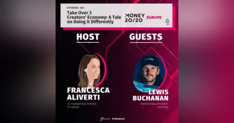 Episode 181: Money2020 Europe – A Tale on Doing it Differently: Creators’ Economy – Take Over (Part 3)