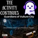 176: Guardians of Vulture City (Ghost Brothers Lights Out S1E5)