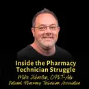 Inside the Pharmacy Technician Struggle | Mike Johnston, CPhT-Adv, National Pharmacy Technician Association