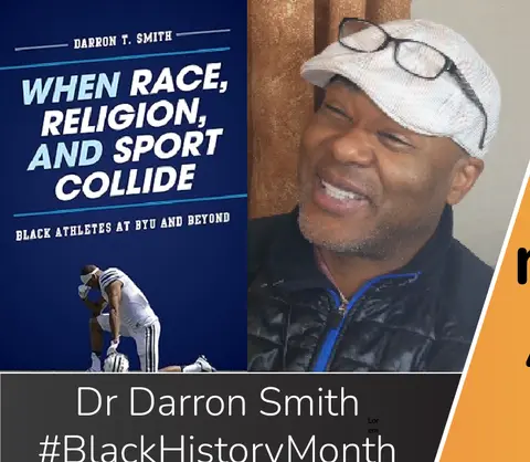 Non-LDS BYU Black Athletes (Dr Darron Smith)