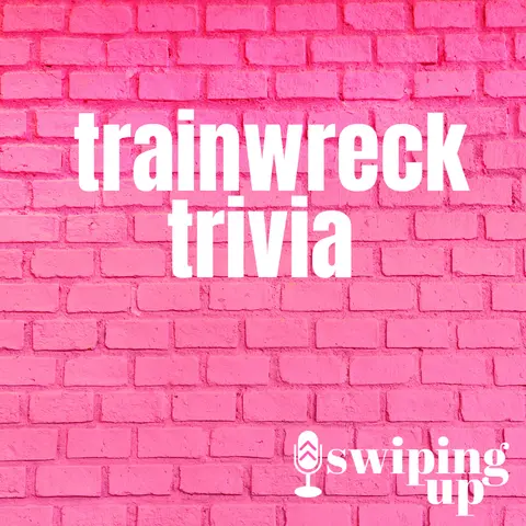 S3 Ep8: Trainwreck Trivia