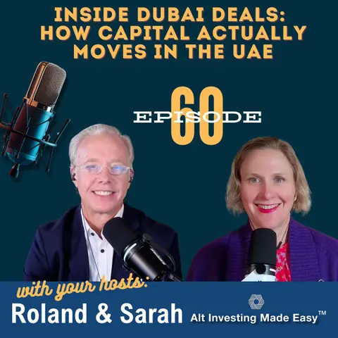 #60: Inside Dubai Deals - How Capital Actually Moves in the UAE