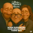 When supporting your adult children turns bad