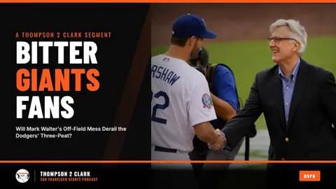 Will Mark Walter's Off-Field Mess Derail the Dodgers' Three-Peat? | Bitter Giants Fans
