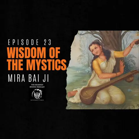 Wisdom of the Mystics: Mira Bai ji