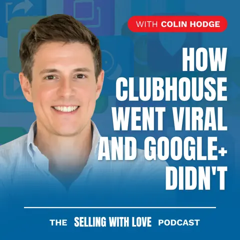 How Clubhouse Went Viral and Google+ Didn't — Colin Hodge