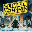 The Climate Activists Strike Back - Energy Realities Podcast