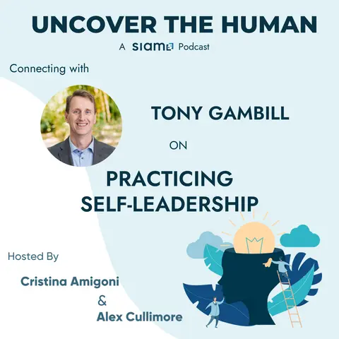 Connecting with Tony Gambill on Practicing Self-Leadership