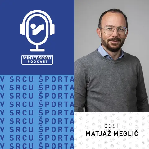 V srcu športa: Matjaž Meglič