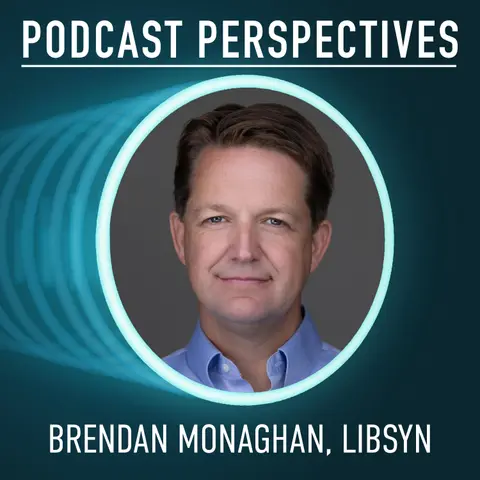 Libsyn CEO Brendan Monaghan on Monetization in 2026
