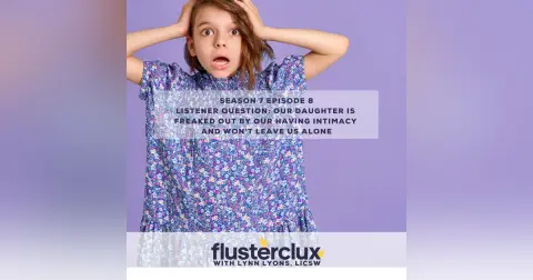 Listener Question: Our Daughter Is Freaked Out By Our Having Intimacy And Won't Leave Us Alone