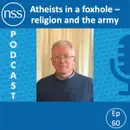 Ep 60: Atheists in foxholes – religion and the army