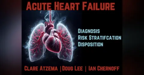 Ep 197 Acute Heart Failure Risk Stratification and Disposition