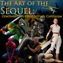 e377. The Art of the Sequel: Continuity vs. Creativity vs. Capitalism