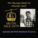 28 - The 'Bumpy Road' to Powder Cats!