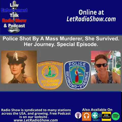 Police Shot By A Mass Murderer, She Survived.