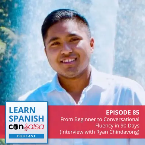 From Beginner to Conversational Fluency in 90 Days (Interview with Ryan Chindavong) ♫ 85 [ENCORE]