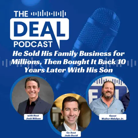 He Sold His Family Business for Millions, Then Bought It Back 10 Years Later With His Son