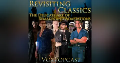 e315. Revisiting Classics: The Delicate Art of Remakes and Adaptations