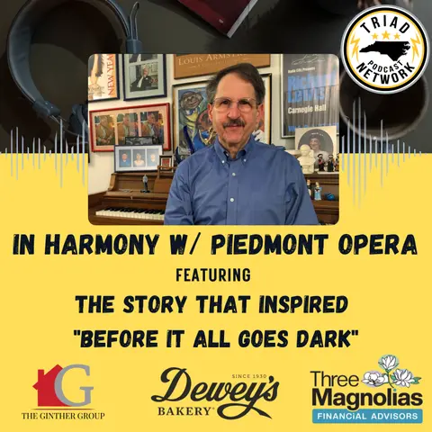 In Harmony with Piedmont Opera - The Story That Inspired "Before It All Goes Dark"
