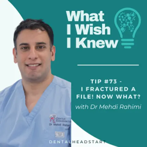TIP #73 – I Fractured a File – Now What? with Dr Mehdi Rahimi