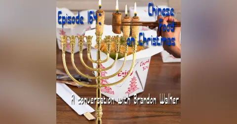 164: Chinese Food on Christmas
