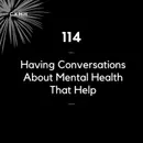 114 - Having Conversations that Help