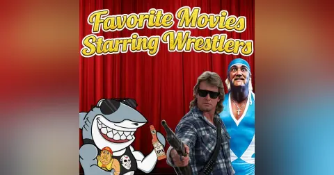 Favorite Movies Starring Wrestlers