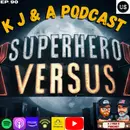 Episode 90: Superhero Clash!