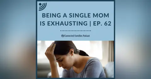 Being a Single Mom is Exhausting | Ep. 62