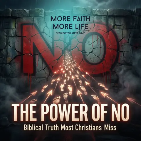 The Power of No (Biblical Truth Most Christians Miss) | #159