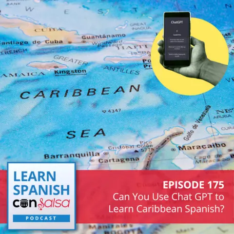 Can You Use Chat GPT to Learn Caribbean Spanish? ♫ 175