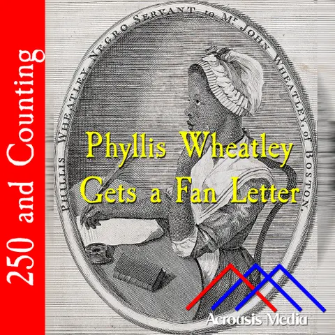 Phyllis Wheatley Gets A Fan Letter–February 28, 1776