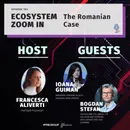 Episode 162: Ecosystem Zoom In – The Romanian Case