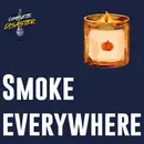 The whole world used to smell like smoke