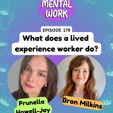 What does a lived experience worker do? (with Prunella Howard-Jay)