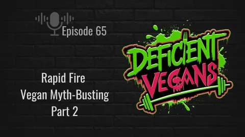 Rapid Fire Vegan Myths Part 2