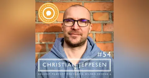 54. Christian Jeppesen – ”När man väl lägger sina förutfattade meningar och fördomar åt sidan, inser man hur många underbara människor man har runtomkring sig.”