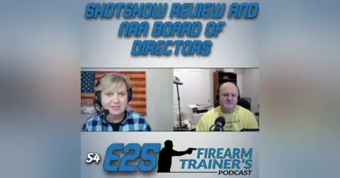 S4E25 ShotShow Review and NRA BOD