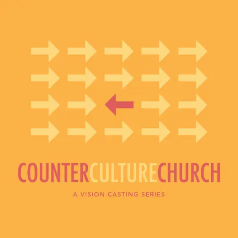 Counter Culture Church | The Fellowship