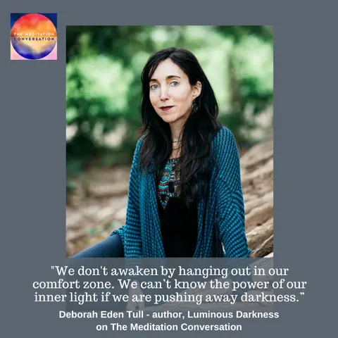 245. Spiritual Enlightenment Includes the Dark - Deborah Eden Tull