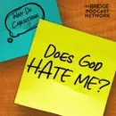 Does God Hate Me?
