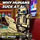 Why Humans Suck at AI? |641|