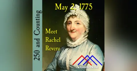 May 2, 1775: Meet Rachel Revere