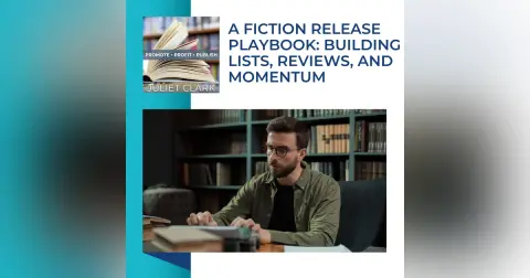 A Fiction Release Playbook: Building Lists, Reviews, And Momentum