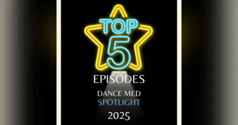 Dance Med Spotlight: Top Episodes of 2025 & All-Time Favorites