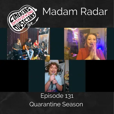 Madam Radar on Comedians Interviewing Musicians